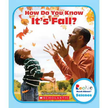 How Do You Know It's Fall? (Rookie Read-About Science: Seasons)