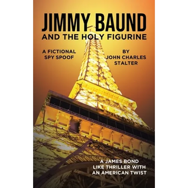 Jimmy Baund and the Holy Figurine: A Fictional Spy Spoof