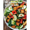 50 Vegetarian Salads Recipes for Home