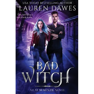 Bad Witch: A Snarky Paranormal Detective Story