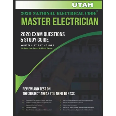 Utah 2020 Master Electrician Exam Questions and Study Guide: 400+ Questions for study on the 2020 National Electrical Code