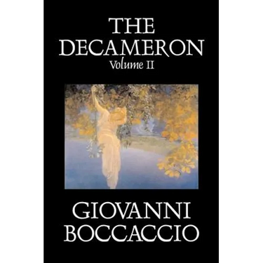 The Decameron, Volume II of II by Giovanni Boccaccio, Fiction, Classics, Literary