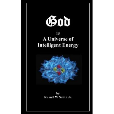 God Is a Universe of Intelligent Energy