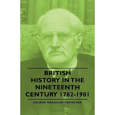 British History in the Nineteenth Century 1782-1901