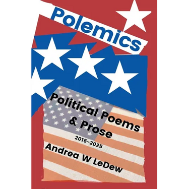 Polemics: Political Poems & Prose