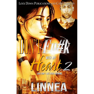 Don't Fu#k With My Heart 2: Love Don't Live Here Anymore