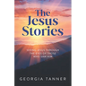 The Jesus Stories: Seeing Jesus Through the Eyes of Those Who Saw Him