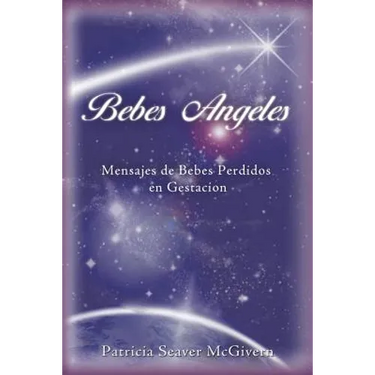 Bebes Angeles: Mensajes de Bebes Perdidos En Gestacion