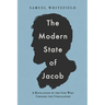 The Modern State of Jacob: A Revelation of the God Who Chooses the Unqualified