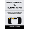 Understanding The Humane AI Pin: Your Guide To A Detailed Insight About The Future Of Artificial Intelligence