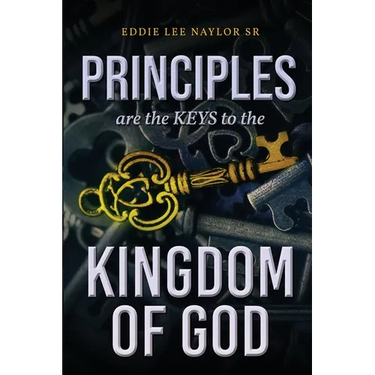 Principles Are The Keys To The Kingdom Of God