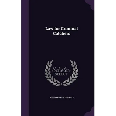 Law for Criminal Catchers