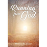 Running From God