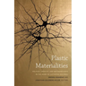 Plastic Materialities: Politics, Legality, and Metamorphosis in the Work of Catherine Malabou
