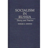 Socialism in Russia: Theory and Practice