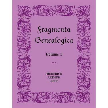 Fragmenta Genealogica: Volume 5