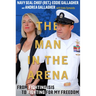 The Man in the Arena: From Fighting Isis to Fighting for My Freedom