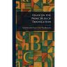 Essay on the Principles of Translation