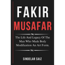 Fakir Musafar: The Life And Legacy Of The Man Who Made Body Modification An Art Form.