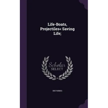 Life-Boats, Projectiles