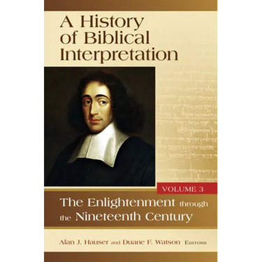 A History of Biblical Interpretation, vol. 3: The Enlightenment through the Nineteenth Century