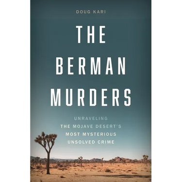 Berman Murders: Unraveling the Mojave Desert's Most Mysterious Unsolved Crime