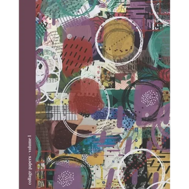 Collage Papers Volume 1: Mixed Media Designs for Collaging and Crafting