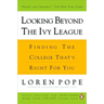 Looking Beyond the Ivy League: Finding the College That's Right for You