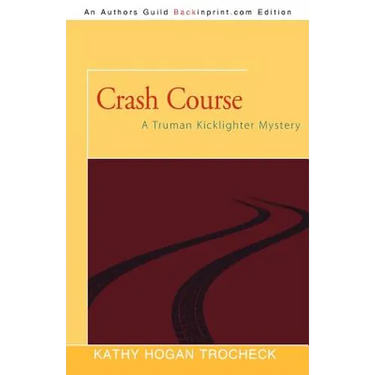 Crash Course: A Truman Kicklighter Mystery