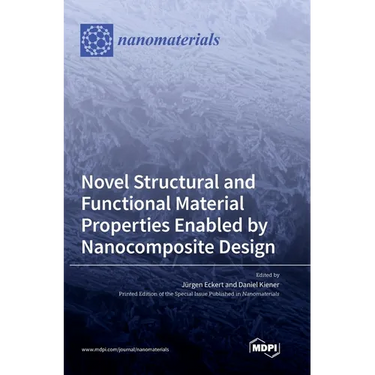 Novel Structural and Functional Material Properties Enabled by Nanocomposite Design