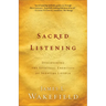 Sacred Listening: Discovering the Spiritual Exercises of Ignatius Loyola