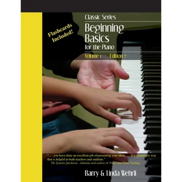 Classic Series: Volume 1 Beginning Basics for the Piano: Edition 7