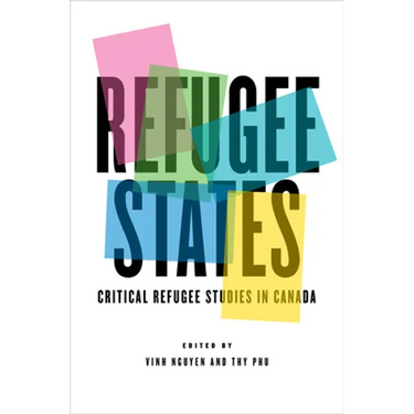 Refugee States: Critical Refugee Studies in Canada