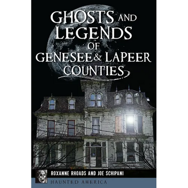 Ghosts and Legends of Genesee & Lapeer Counties