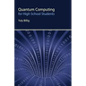 Quantum Computing for High School Students
