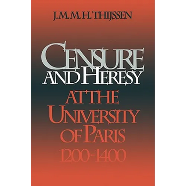 Censure and Heresy at the University of Paris, 1200-1400