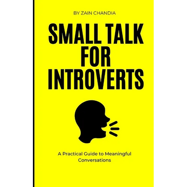 Small Talk for Introverts: A Practical Guide to Meaningful Conversations