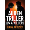 Auden Triller (Is A Killer)