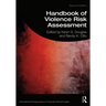 Handbook of Violence Risk Assessment