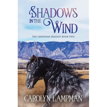 Shadows in the Wind: Cheyenne Trilogy Book Two