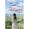 Love & Defiance: Inspired by a true story of forbidden love