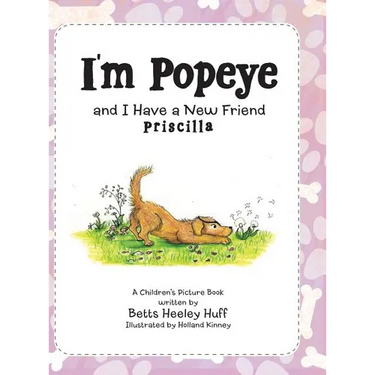 I'm Popeye and I Have a New Friend: Priscilla