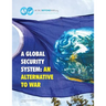 A Global Security System: An Alternative to War