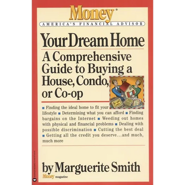 Your Dream Home: A Comprehensive Guide to Buying a House, Condo, or Co-Op