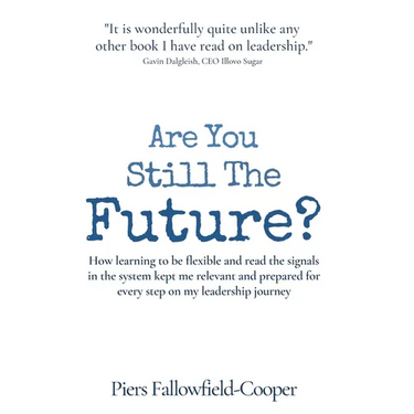 Are You Still The Future?: How learning to be flexible and read the signals in the system kept me relevant and prepared for every step on my leadershi