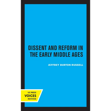 Dissent and Reform in the Early Middle Ages: Volume 1