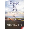 Recipe for Love: A Farm-to-Table Romance