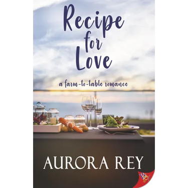 Recipe for Love: A Farm-to-Table Romance