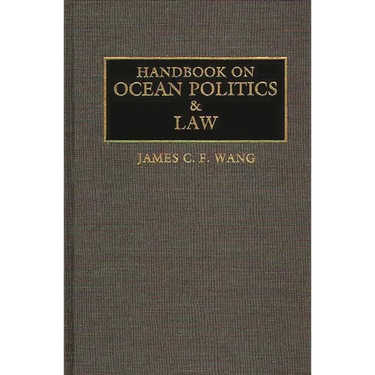 Handbook on Ocean Politics and Law