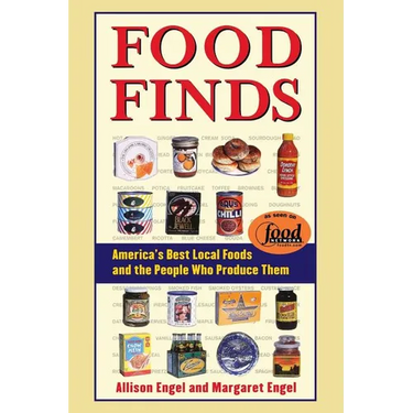 Food Finds America's Best Local Foods and the People Who Produce Them